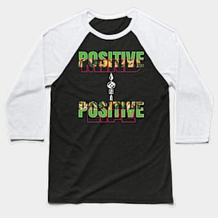 Positive mind positive life Baseball T-Shirt